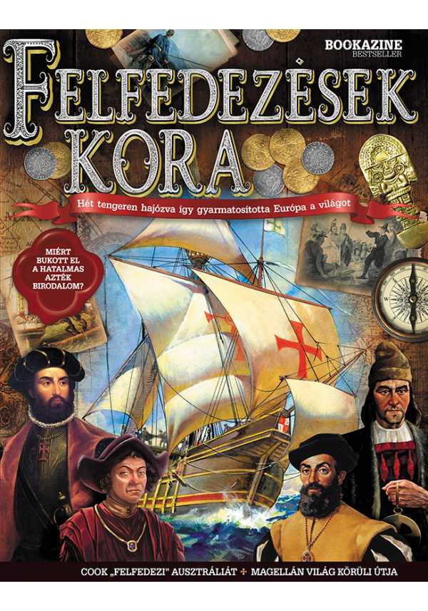 Felfedezések kora Felfedezések kora